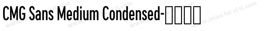 CMG Sans Medium Condensed字体转换